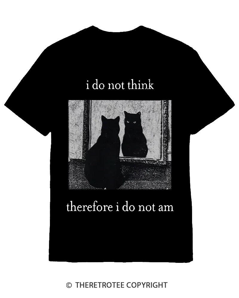 TheRetroTee I Do Not Think Therefore I Do Not Am 1940s Cotton T-Shirt