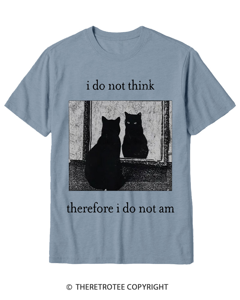 TheRetroTee I Do Not Think Therefore I Do Not Am 1940s Cotton T-Shirt