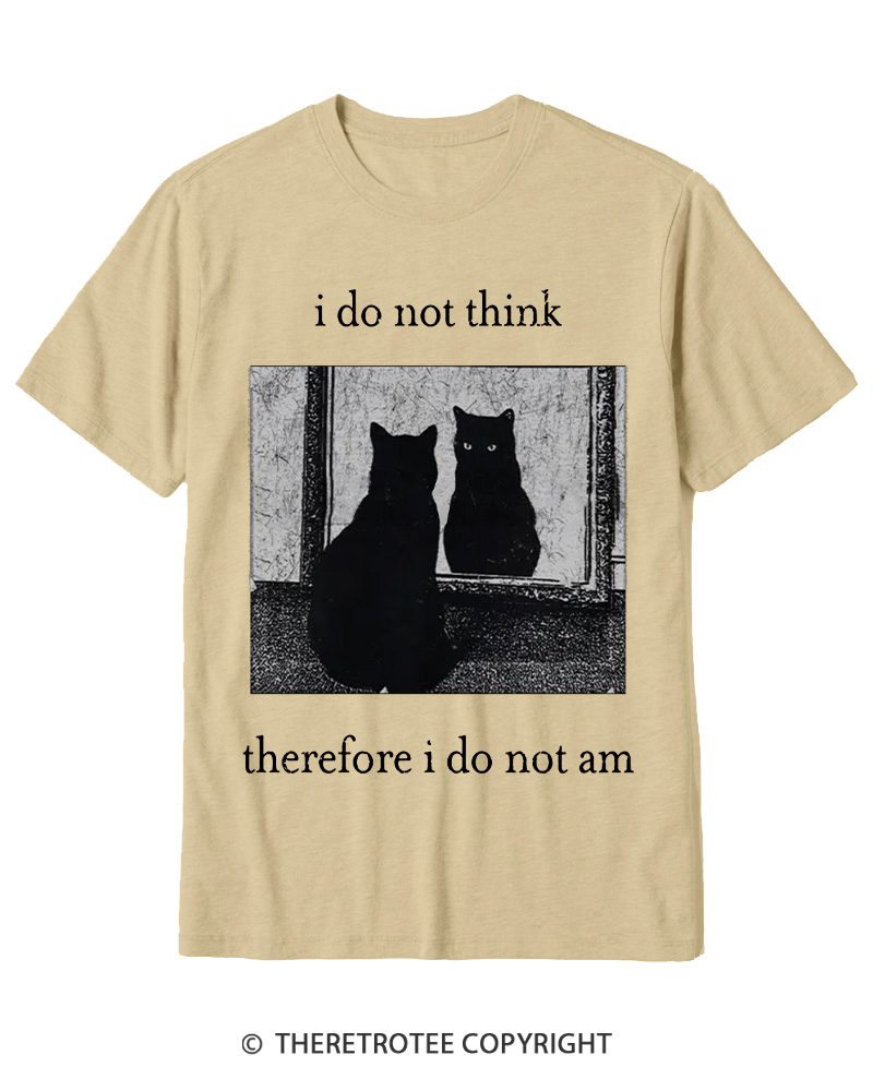 TheRetroTee I Do Not Think Therefore I Do Not Am 1940s Cotton T-Shirt