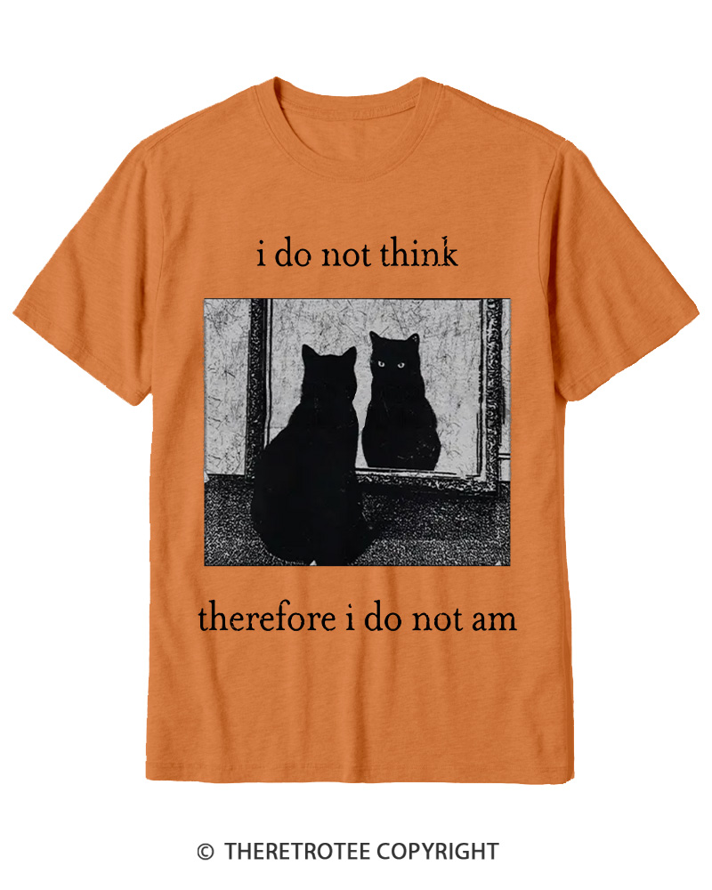 TheRetroTee I Do Not Think Therefore I Do Not Am 1940s Cotton T-Shirt