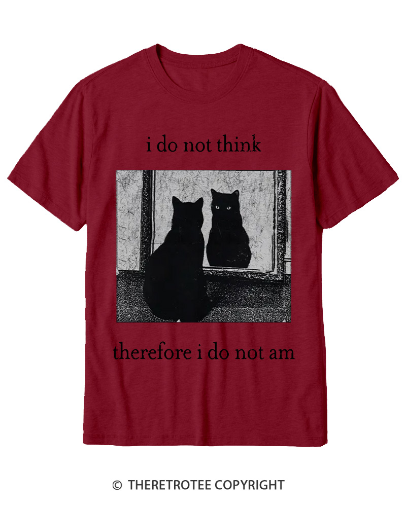 TheRetroTee I Do Not Think Therefore I Do Not Am 1940s Cotton T-Shirt