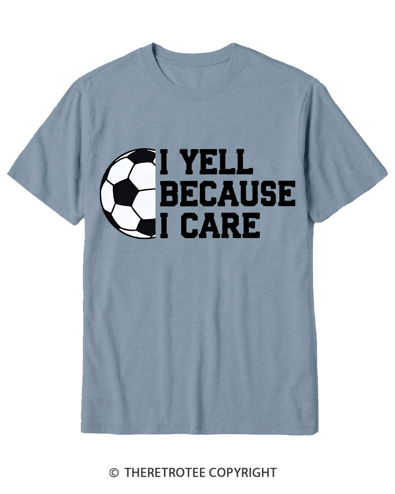 TheRetroTee I Yell Because I Care 1990s Cotton T-Shirt