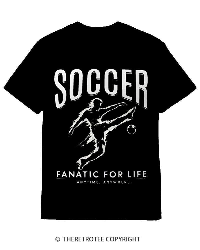 TheRetroTee Soccer Fanatic for Life 2000s Cotton T-Shirt