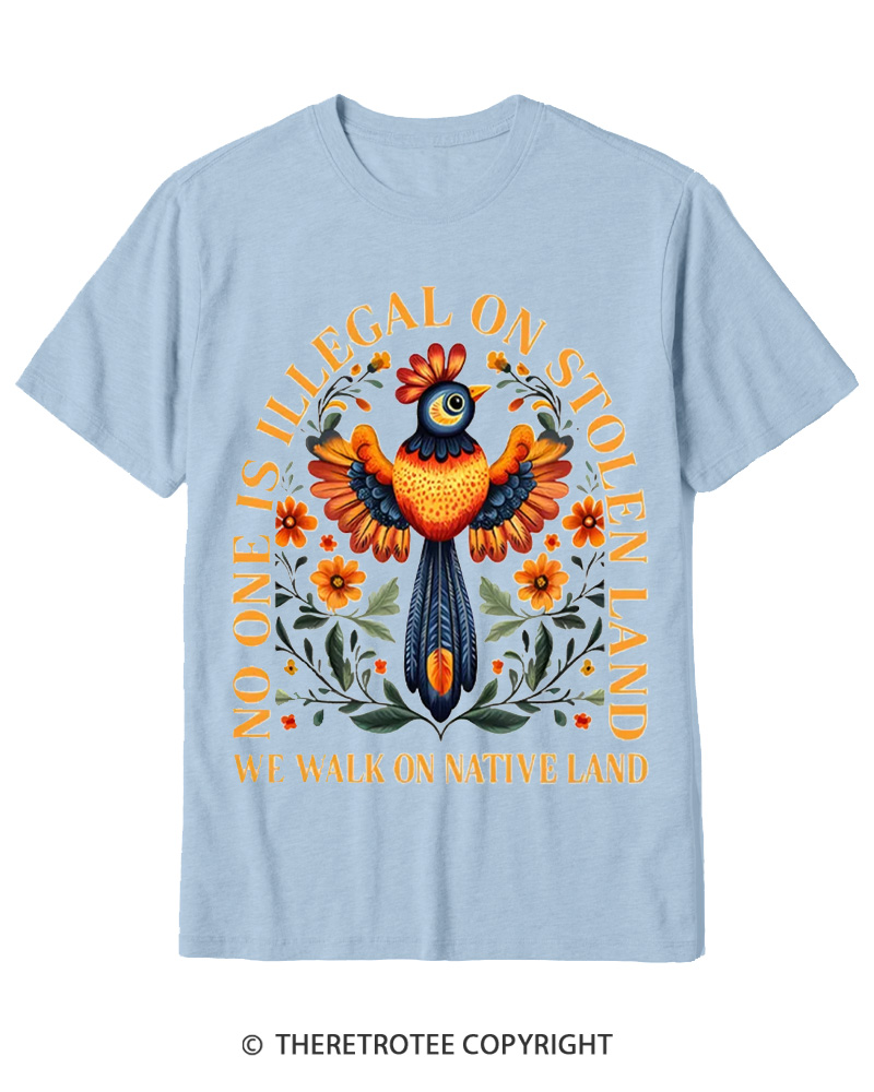 TheRetroTee No One Is Illegal On Stolen Land We Walk On Native Land Cotton T-Shirt