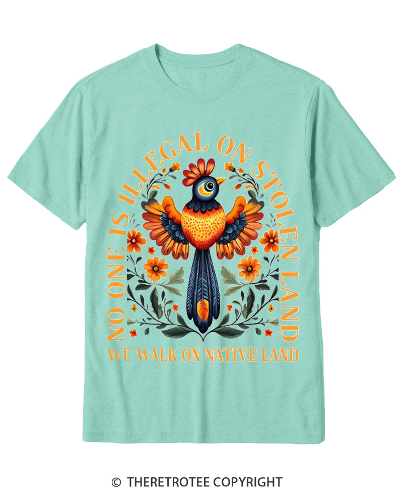 TheRetroTee No One Is Illegal On Stolen Land We Walk On Native Land Cotton T-Shirt