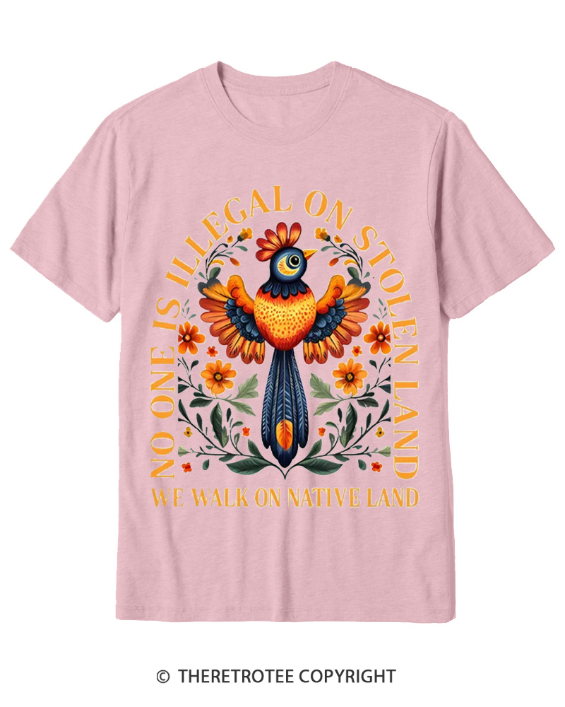 TheRetroTee No One Is Illegal On Stolen Land We Walk On Native Land Cotton T-Shirt