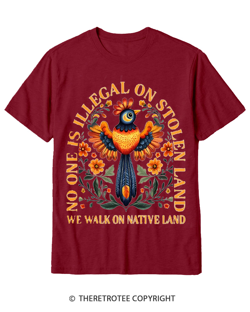 TheRetroTee No One Is Illegal On Stolen Land We Walk On Native Land Cotton T-Shirt