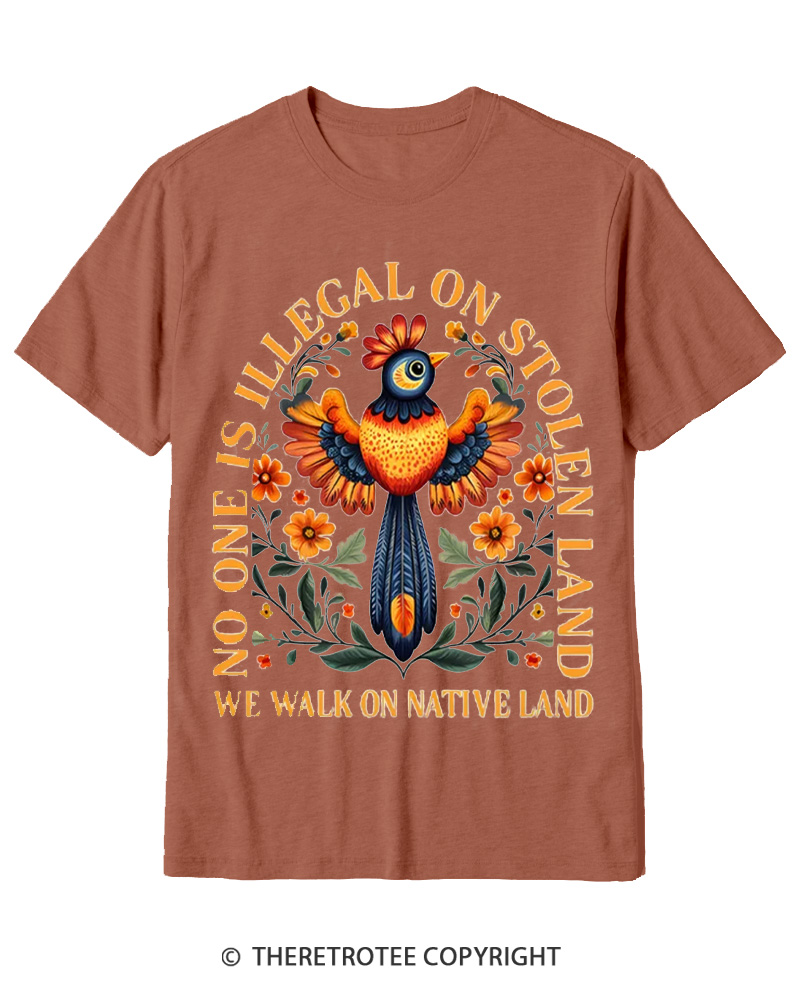 TheRetroTee No One Is Illegal On Stolen Land We Walk On Native Land Cotton T-Shirt