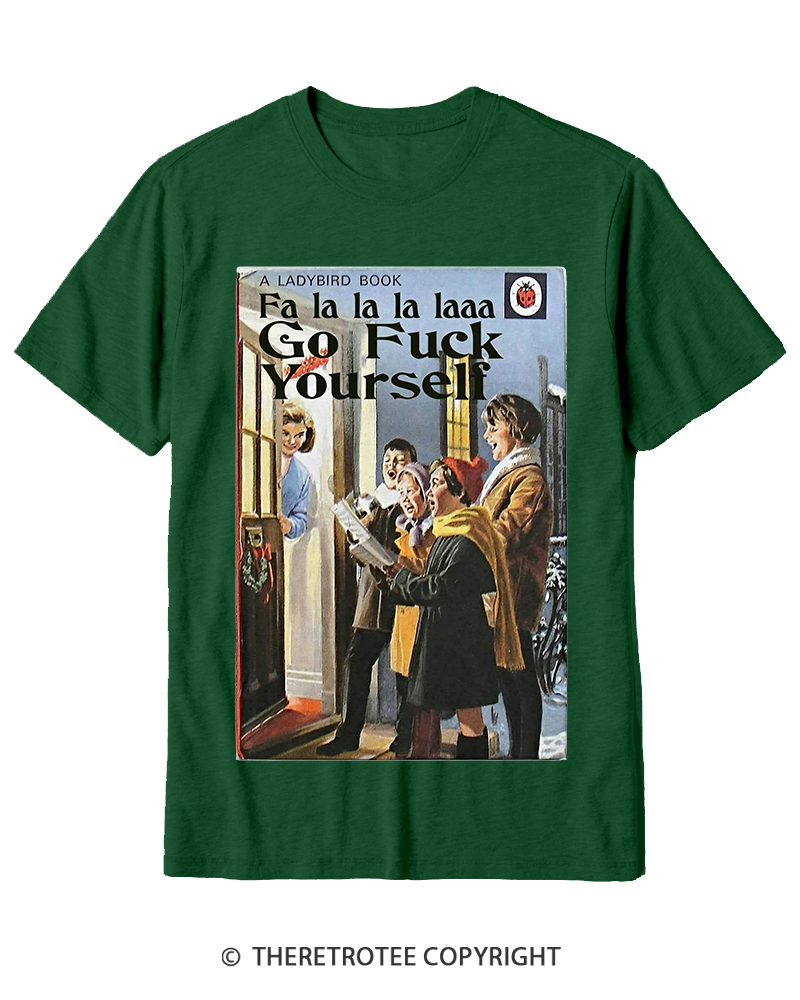 TheRetroTee A Ladybird Book Fa La La La Laaa Gofuck Yourself 1950s Cotton T-Shirt