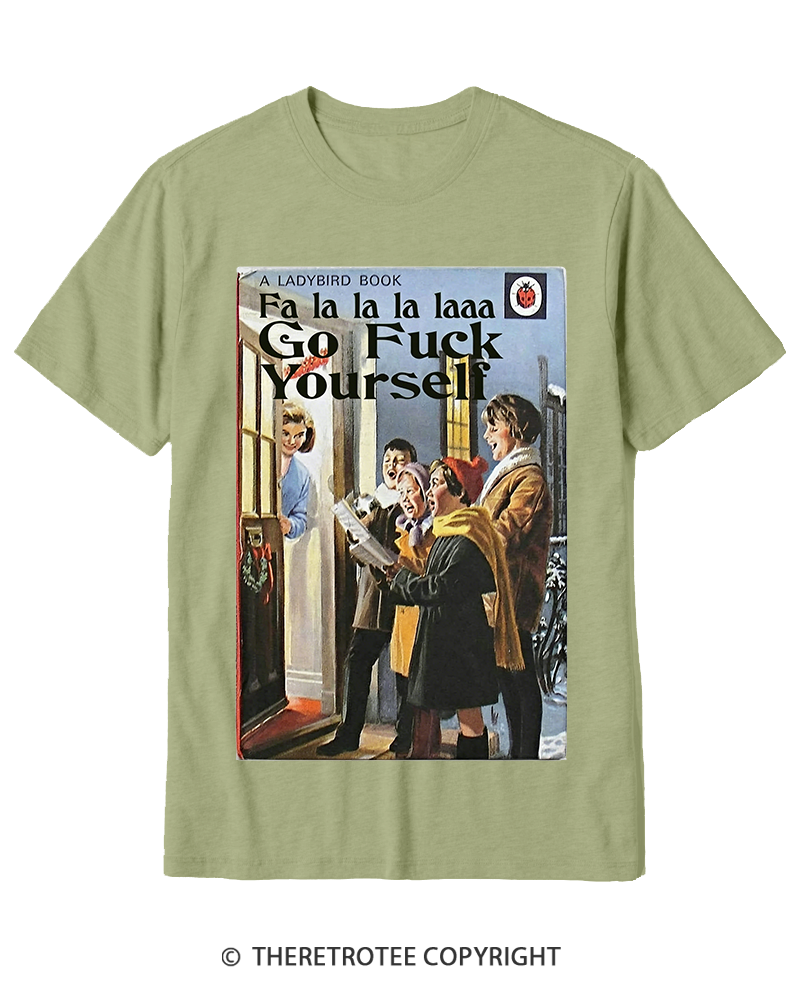 TheRetroTee A Ladybird Book Fa La La La Laaa Gofuck Yourself 1950s Cotton T-Shirt