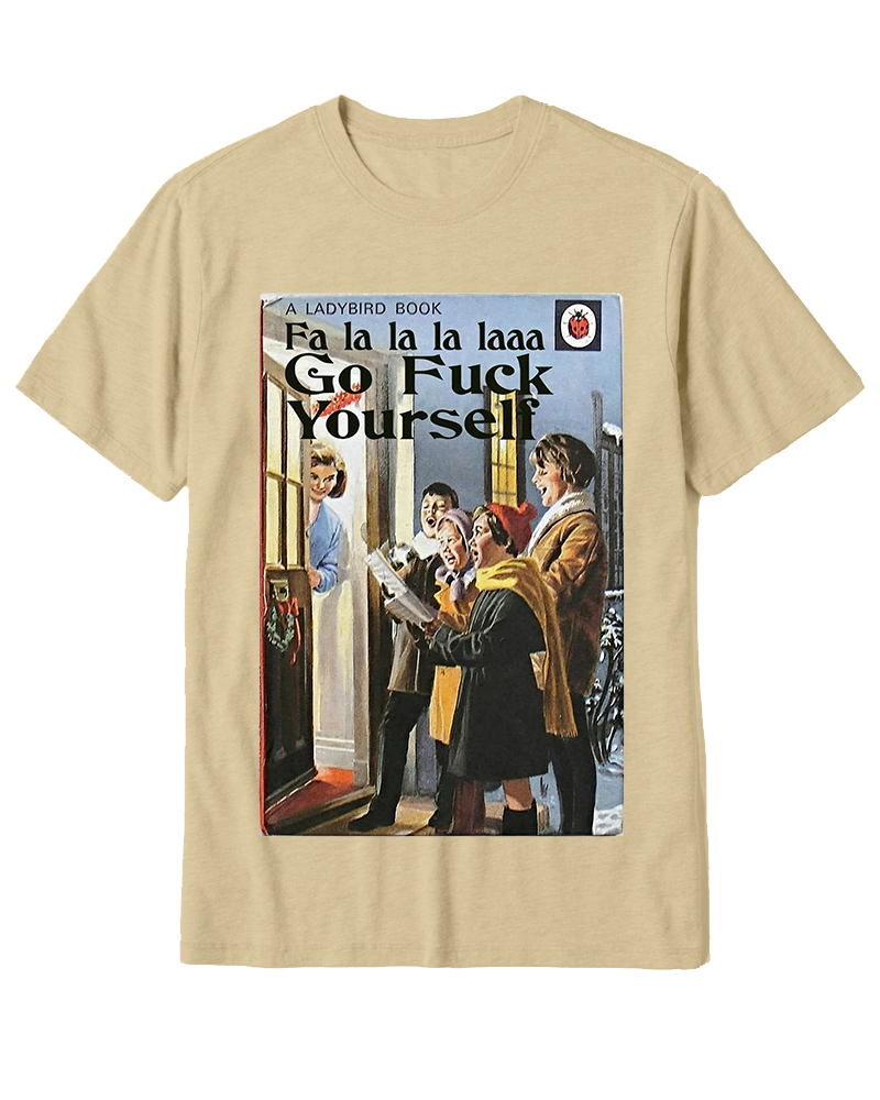 TheRetroTee A Ladybird Book Fa La La La Laaa Gofuck Yourself 1950s Cotton T-Shirt