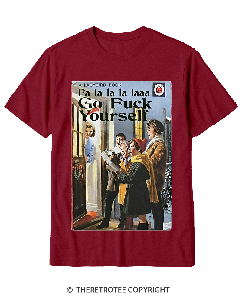 TheRetroTee A Ladybird Book Fa La La La Laaa Gofuck Yourself 1950s Cotton T-Shirt
