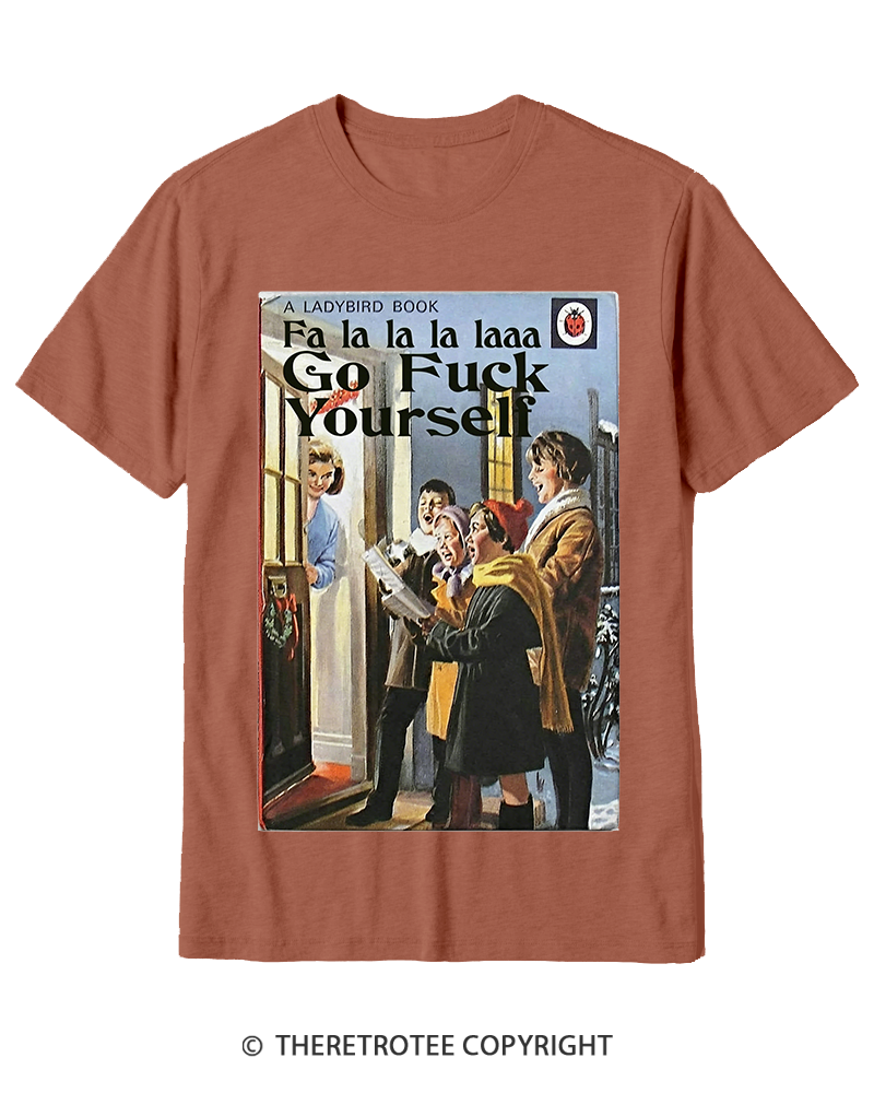 TheRetroTee A Ladybird Book Fa La La La Laaa Gofuck Yourself 1950s Cotton T-Shirt
