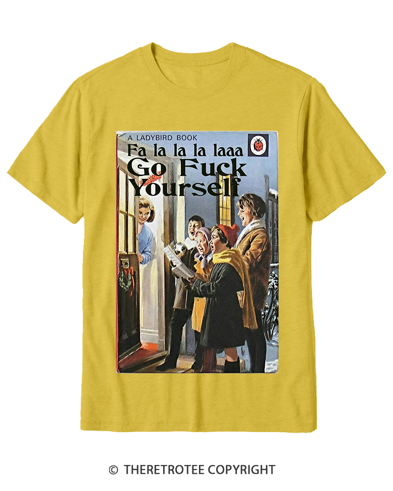 TheRetroTee A Ladybird Book Fa La La La Laaa Gofuck Yourself 1950s Cotton T-Shirt