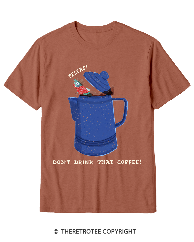 TheRetroTee Don’t Drink That Coffee 1990s Cotton T-Shirt