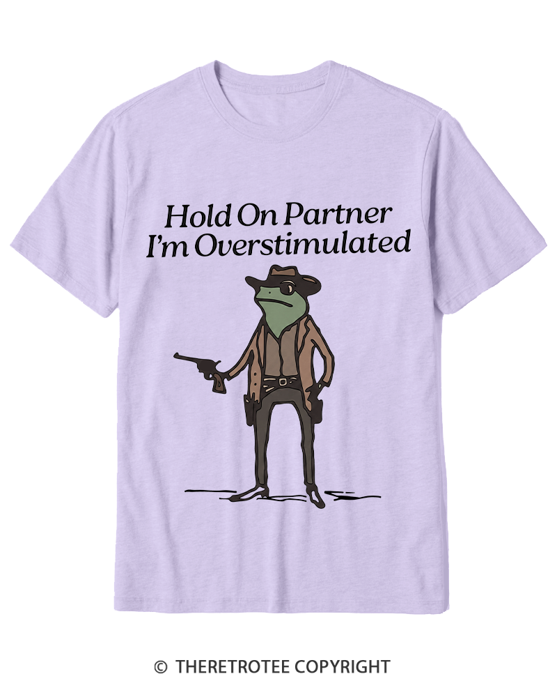 TheRetroTee Hold On Partner Im Overstimulated 1950s Cotton T-Shirt