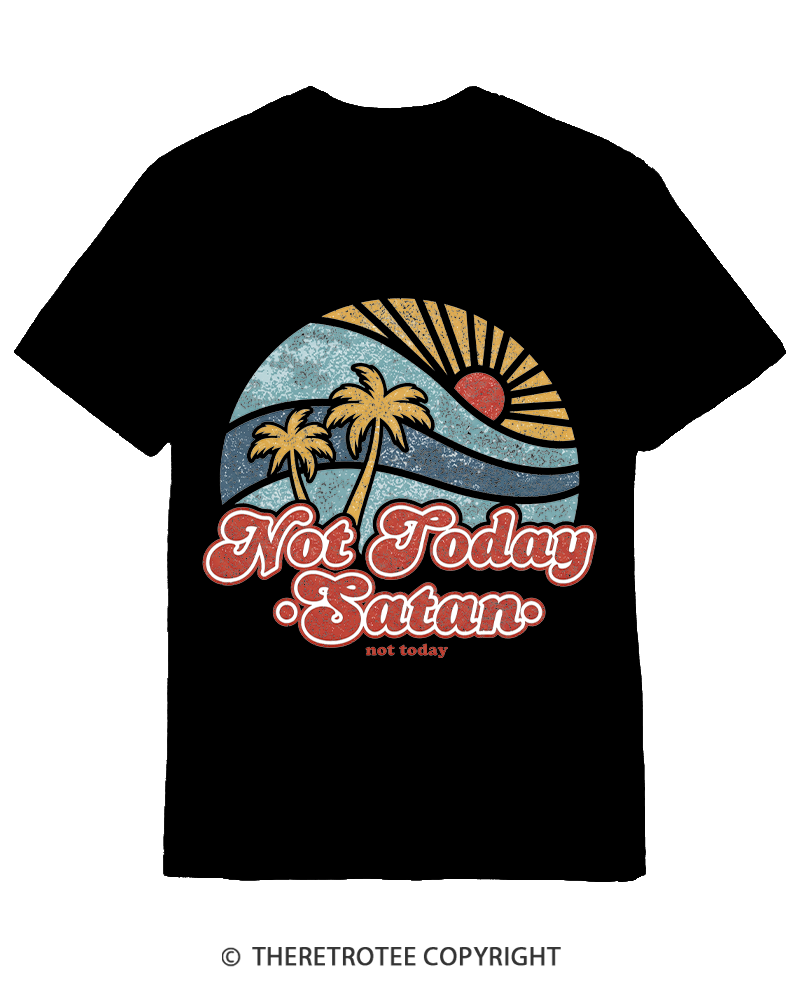 TheRetroTee Not Today Satan Cotton T-Shirt
