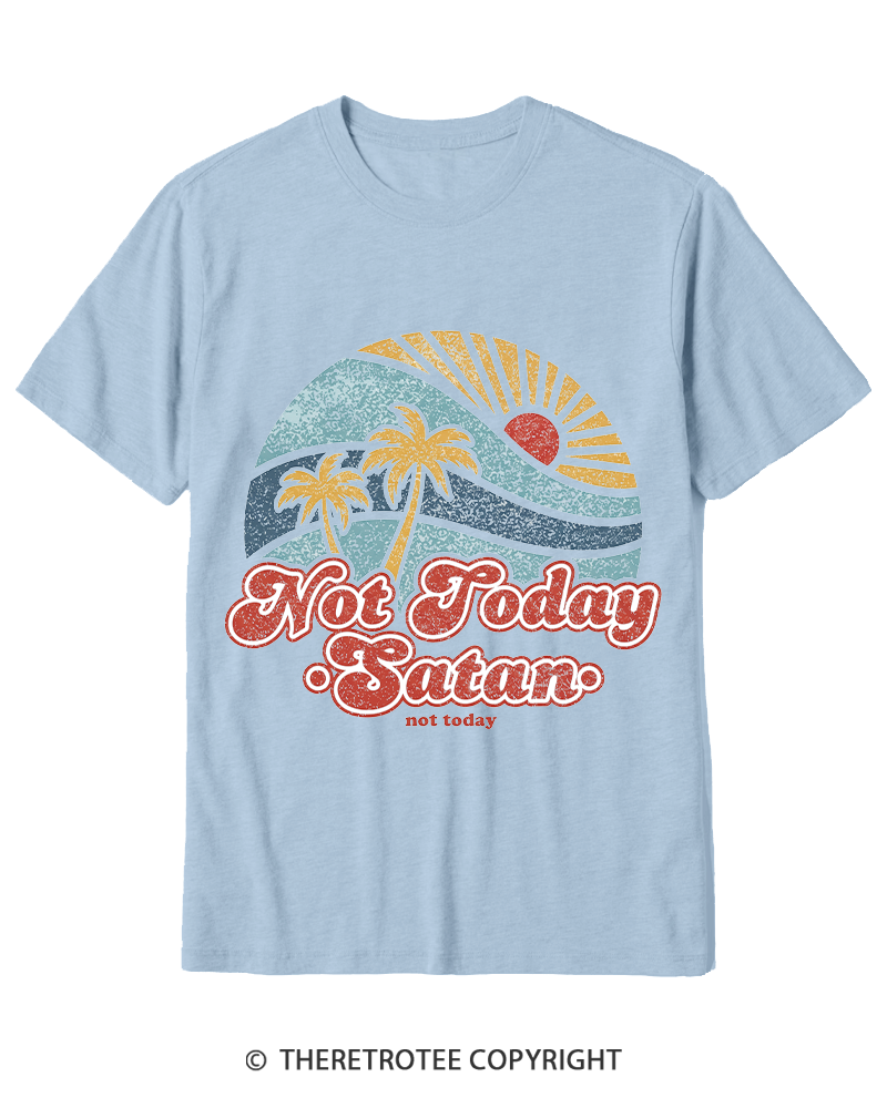 TheRetroTee Not Today Satan Cotton T-Shirt