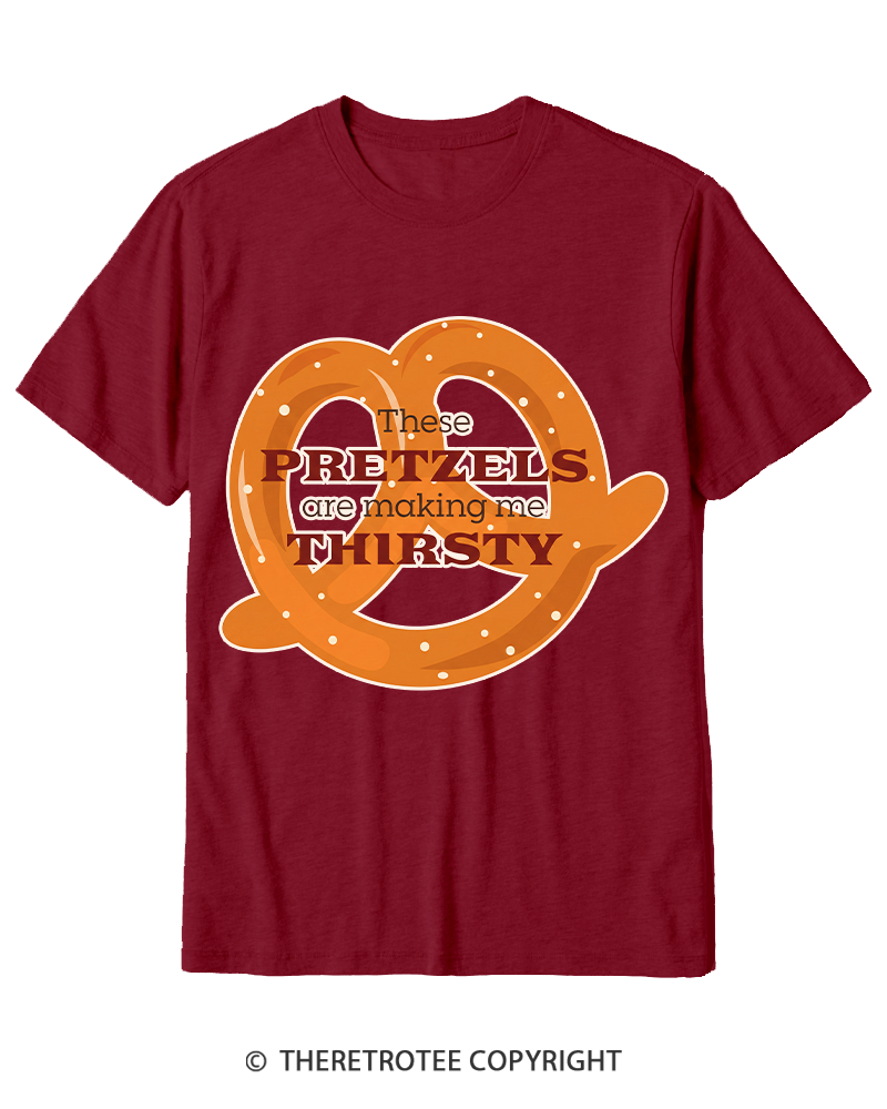 TheRetroTee These Pretzels Are Making Me Thirsty 1990s Cotton T-Shirt