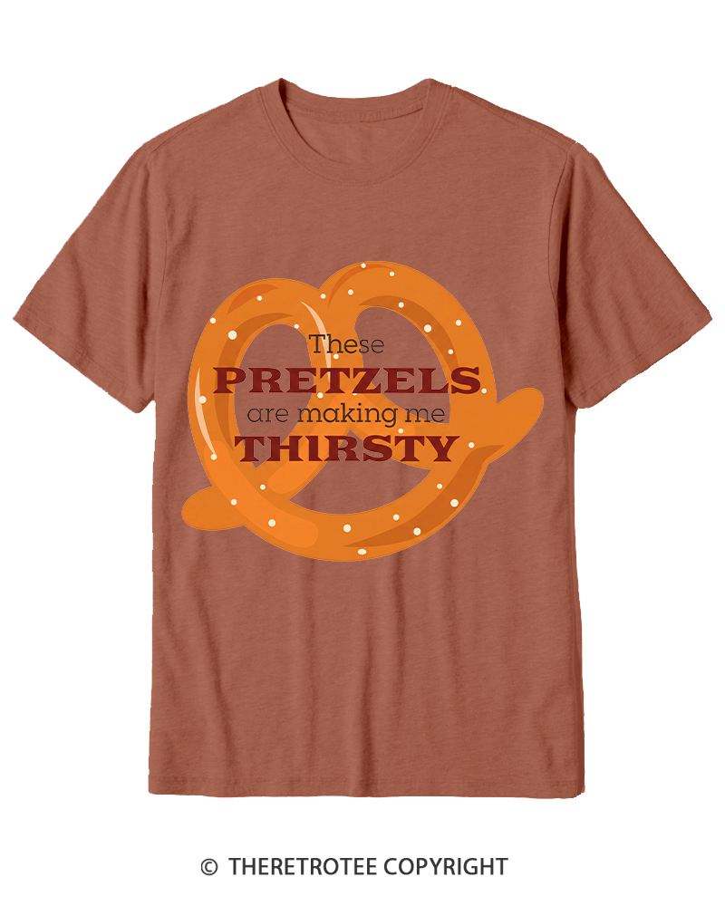 TheRetroTee These Pretzels Are Making Me Thirsty 1990s Cotton T-Shirt