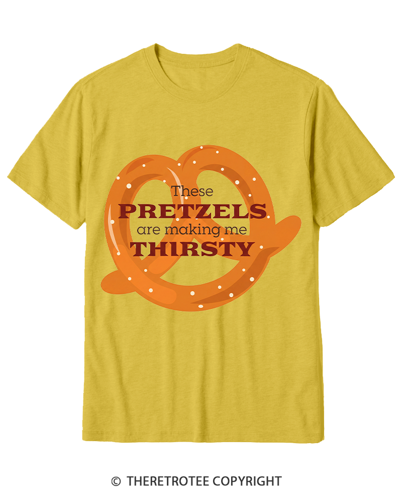 TheRetroTee These Pretzels Are Making Me Thirsty 1990s Cotton T-Shirt