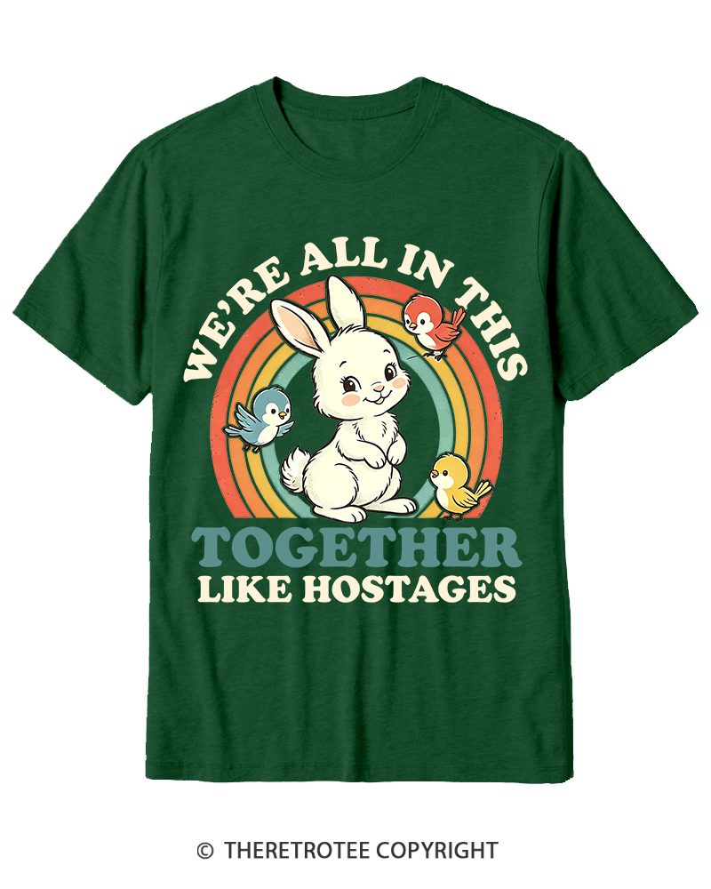 TheRetroTee We're All In This Together Like Hostages Cotton T-Shirt