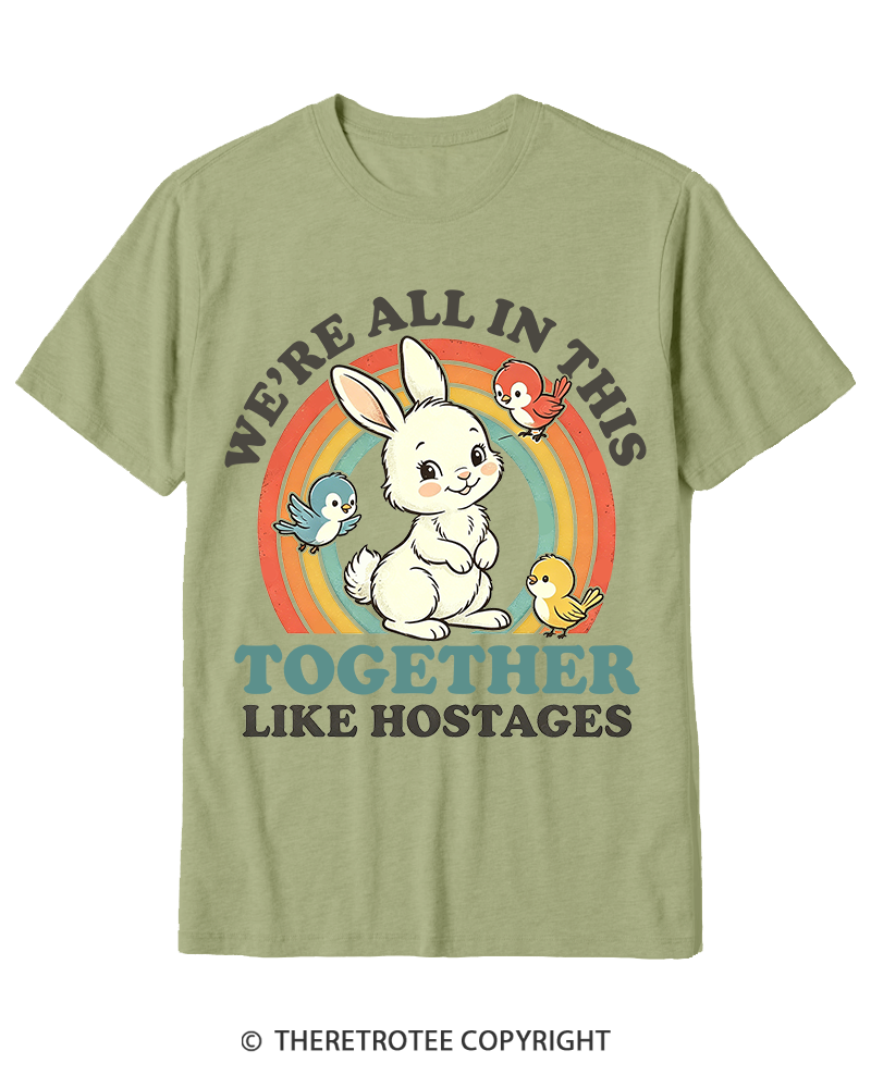 TheRetroTee We're All In This Together Like Hostages Cotton T-Shirt