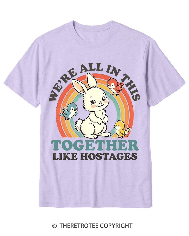 TheRetroTee We're All In This Together Like Hostages Cotton T-Shirt