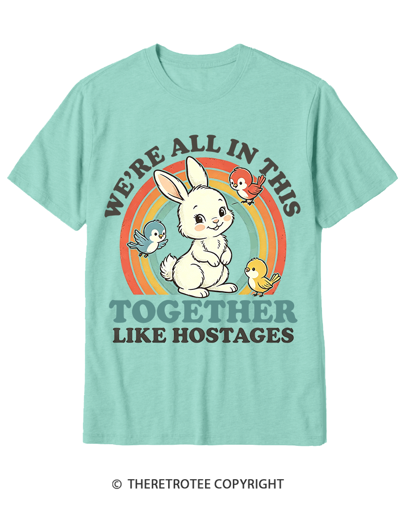 TheRetroTee We're All In This Together Like Hostages Cotton T-Shirt