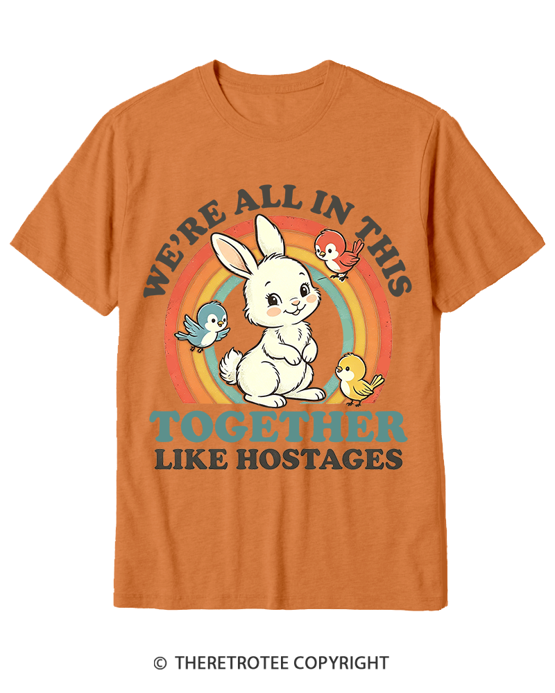 TheRetroTee We're All In This Together Like Hostages Cotton T-Shirt