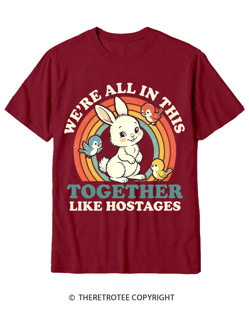 TheRetroTee We're All In This Together Like Hostages Cotton T-Shirt