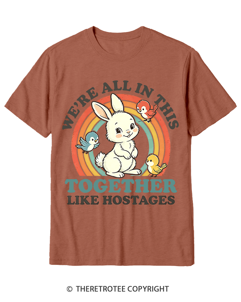 TheRetroTee We're All In This Together Like Hostages Cotton T-Shirt