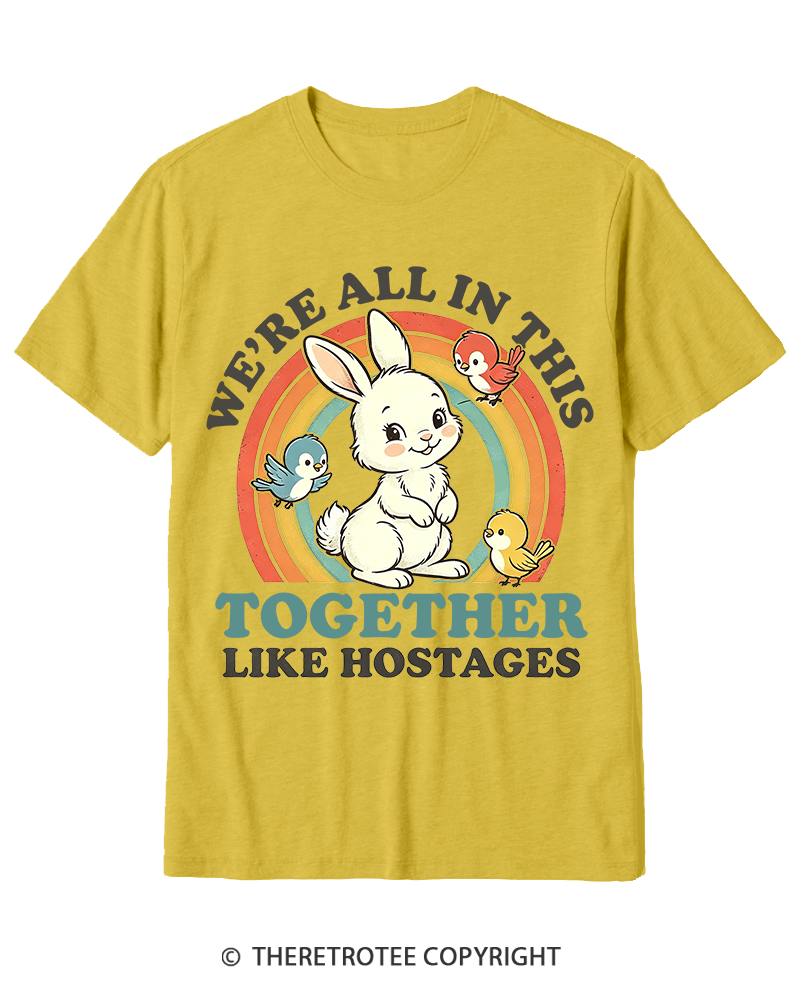 TheRetroTee We're All In This Together Like Hostages Cotton T-Shirt