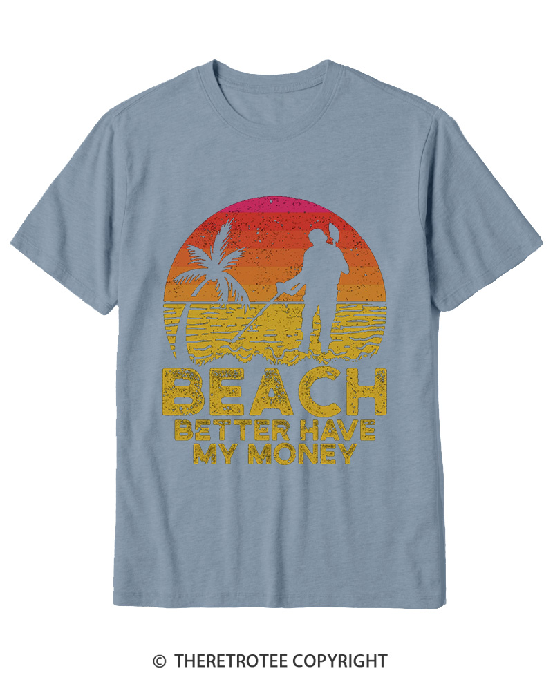 TheRetroTee Beach Better Have My Money 1980s Cotton T-Shirt