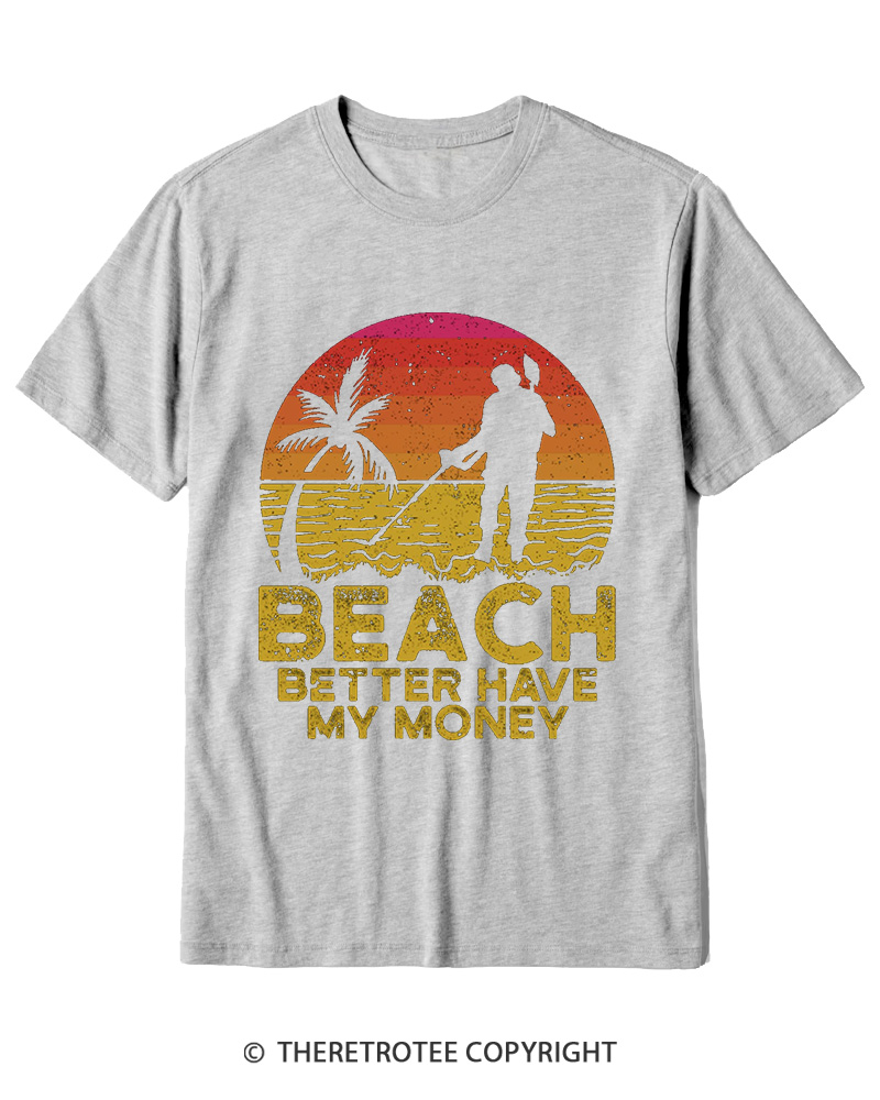 TheRetroTee Beach Better Have My Money 1980s Cotton T-Shirt