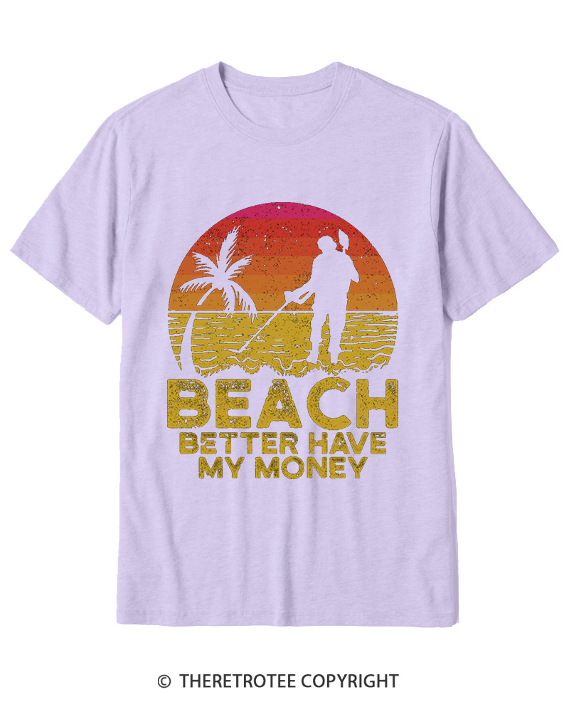 TheRetroTee Beach Better Have My Money 1980s Cotton T-Shirt