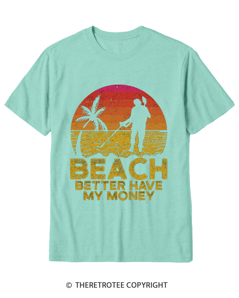 TheRetroTee Beach Better Have My Money 1980s Cotton T-Shirt