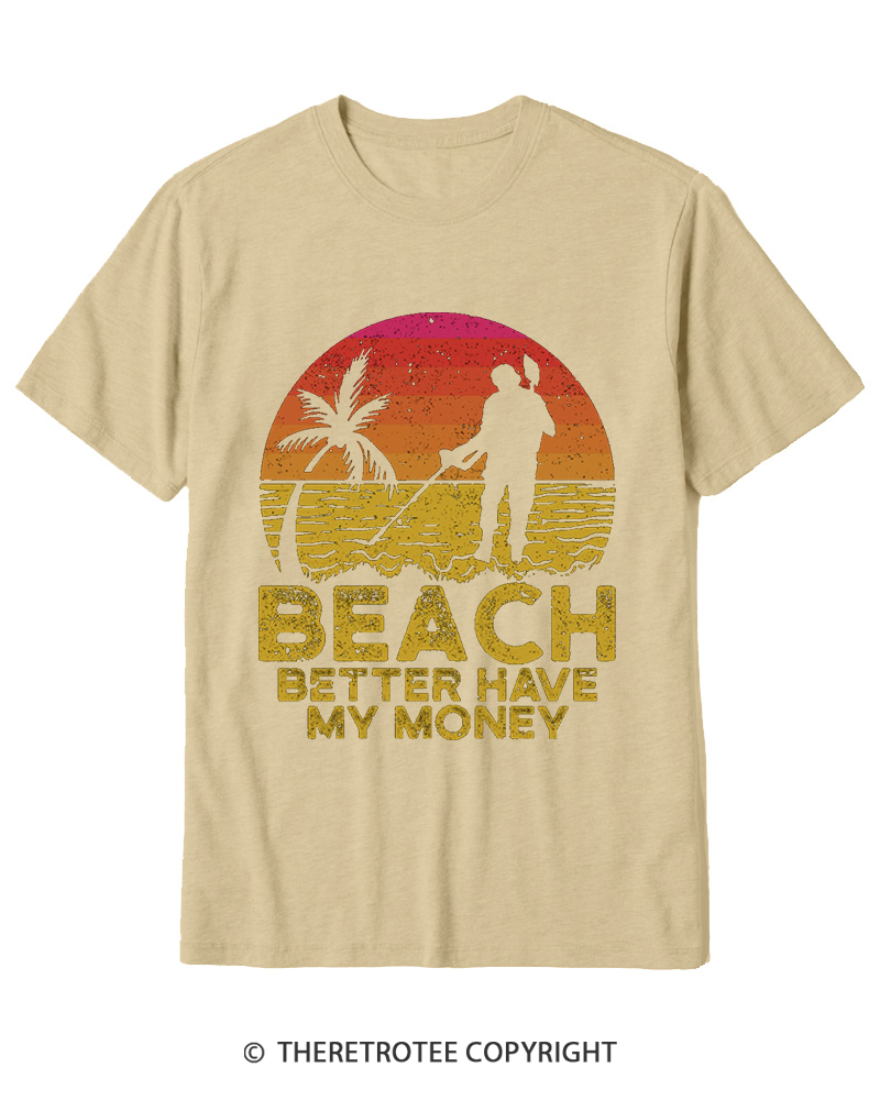 TheRetroTee Beach Better Have My Money 1980s Cotton T-Shirt