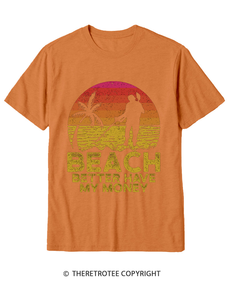 TheRetroTee Beach Better Have My Money 1980s Cotton T-Shirt