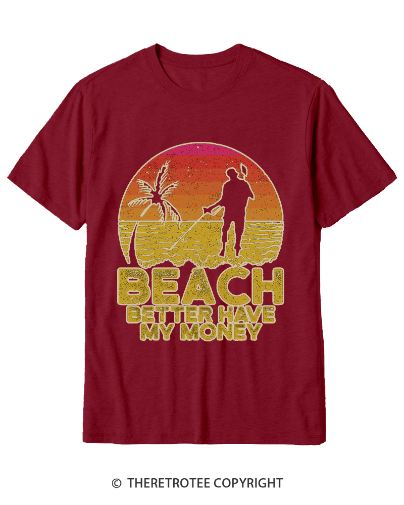 TheRetroTee Beach Better Have My Money 1980s Cotton T-Shirt