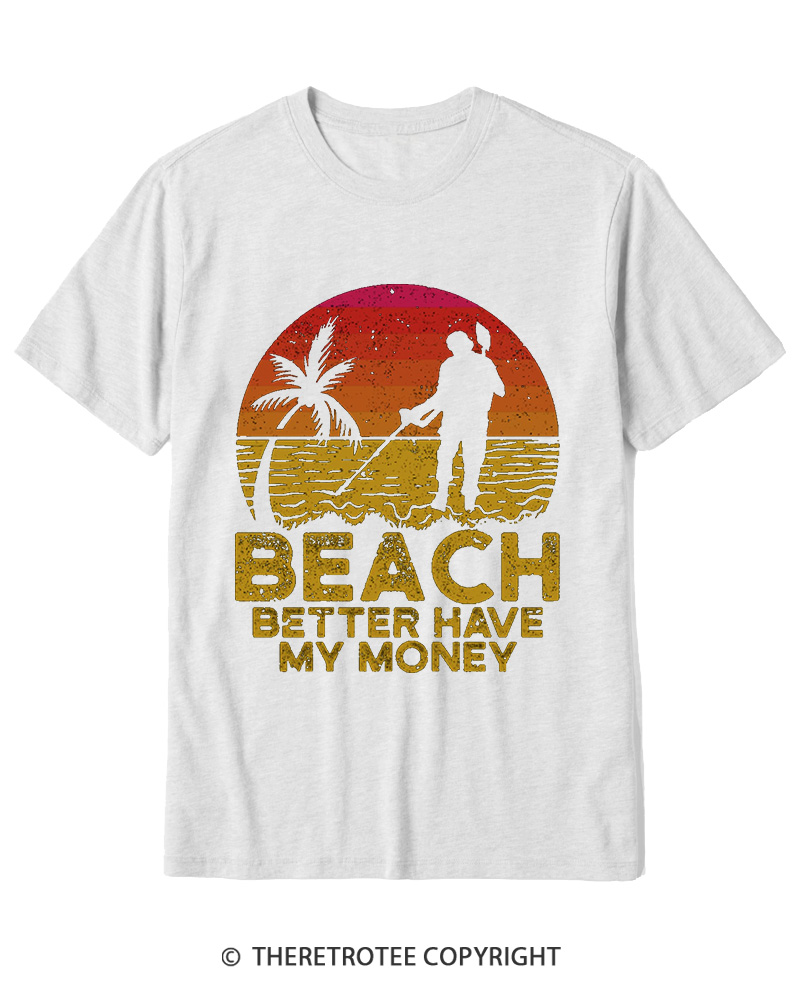 TheRetroTee Beach Better Have My Money 1980s Cotton T-Shirt