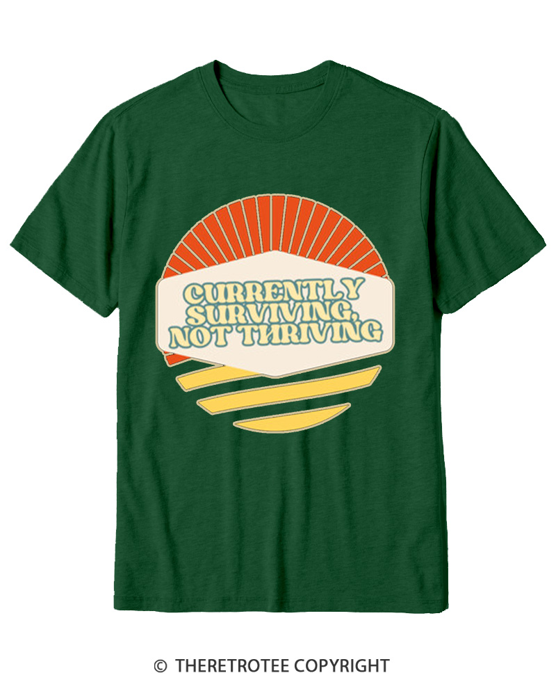 TheRetroTee Currently Surviving Not Thriving Cotton T-Shirt