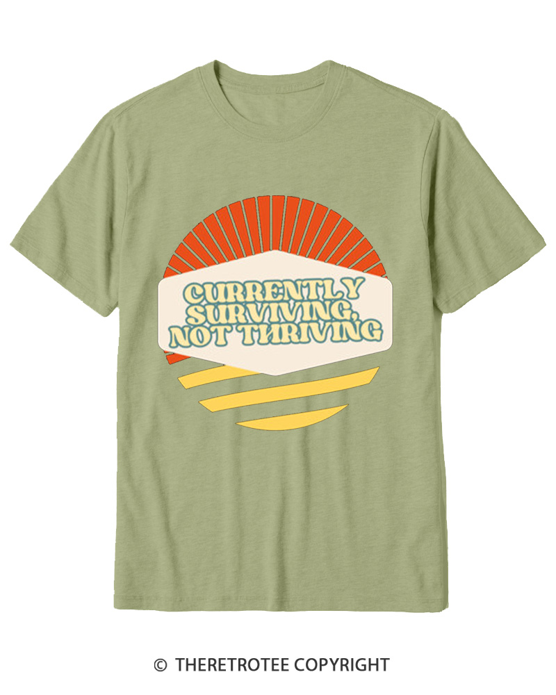 TheRetroTee Currently Surviving Not Thriving Cotton T-Shirt