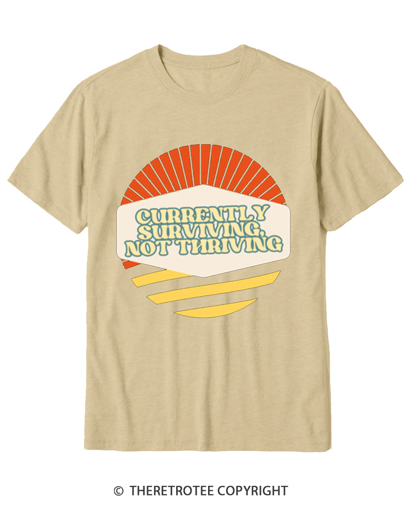 TheRetroTee Currently Surviving Not Thriving Cotton T-Shirt
