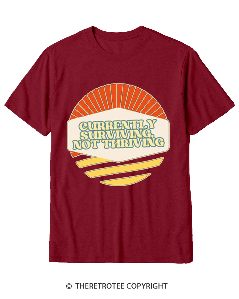 TheRetroTee Currently Surviving Not Thriving Cotton T-Shirt