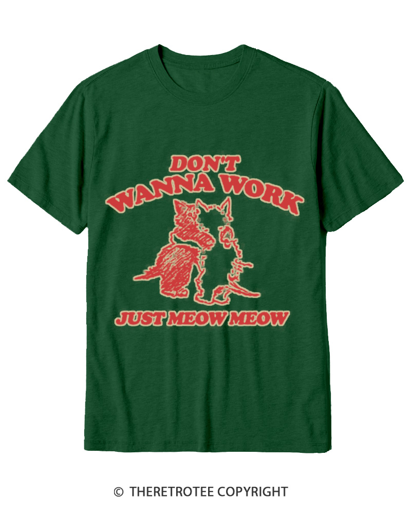TheRetroTee Don't Wanna Work Just Meow Meow 1950s Cotton T-Shirt