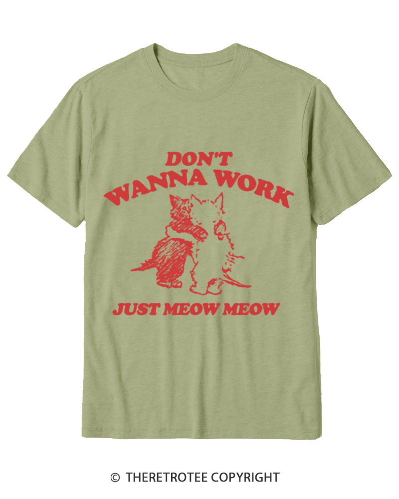 TheRetroTee Don't Wanna Work Just Meow Meow 1950s Cotton T-Shirt