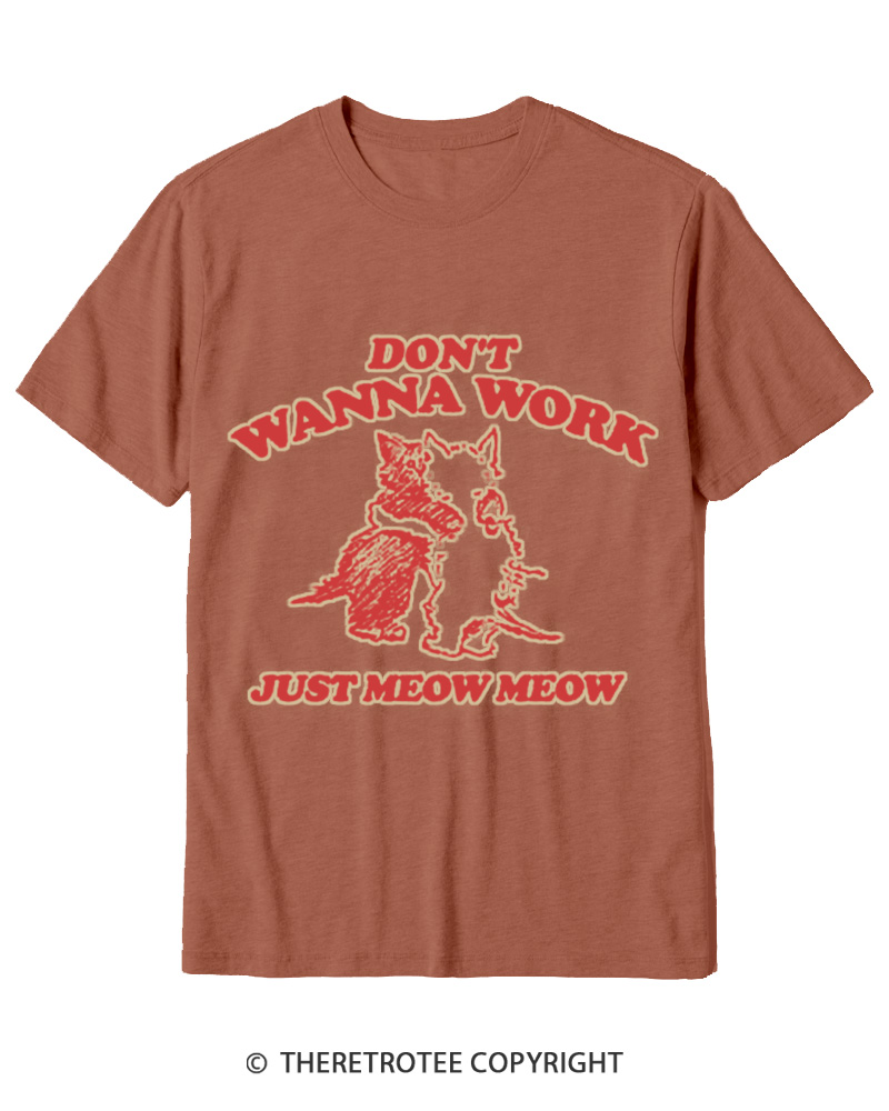 TheRetroTee Don't Wanna Work Just Meow Meow 1950s Cotton T-Shirt