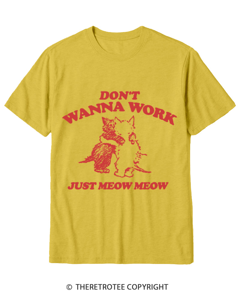 TheRetroTee Don't Wanna Work Just Meow Meow 1950s Cotton T-Shirt