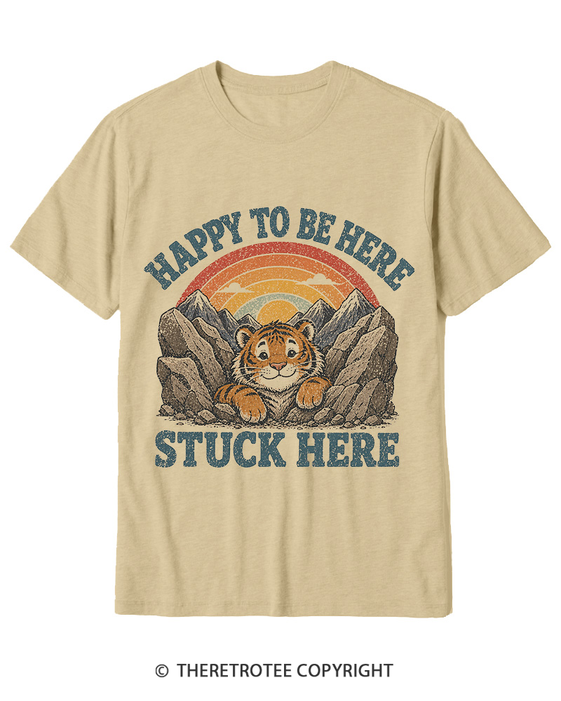 TheRetroTee Happy to Be Here Stuck Here Cotton T-Shirt